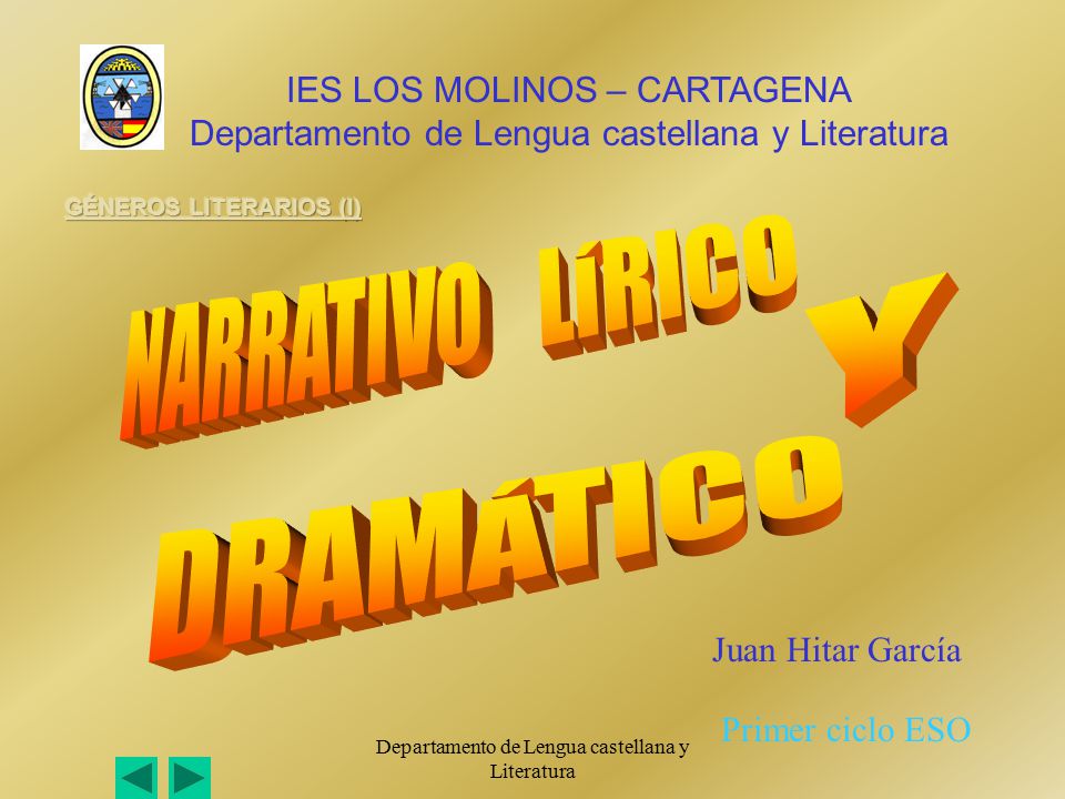 NARRATIVO LÍRICO Y DRAMÁTICO IES LOS MOLINOS – CARTAGENA
