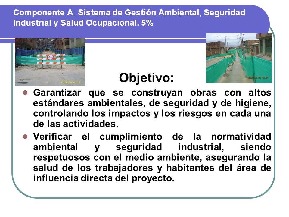 Componente A: Sistema de Gestión Ambiental, Seguridad Industrial y Salud Ocupacional. 5%