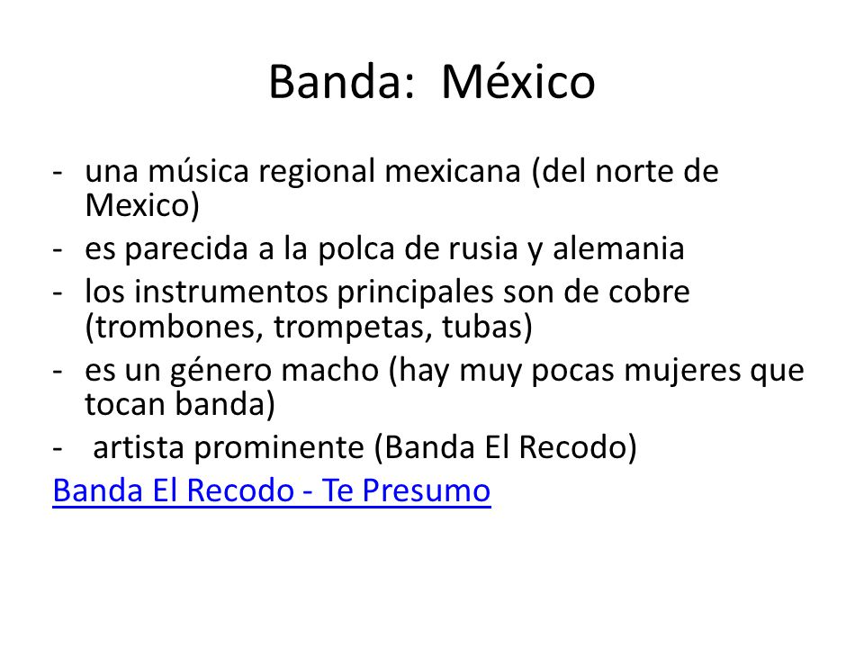 Banda: México una música regional mexicana (del norte de Mexico)