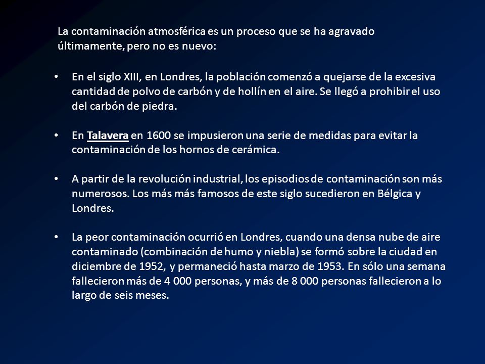 La contaminación atmosférica es un proceso que se ha agravado últimamente, pero no es nuevo:
