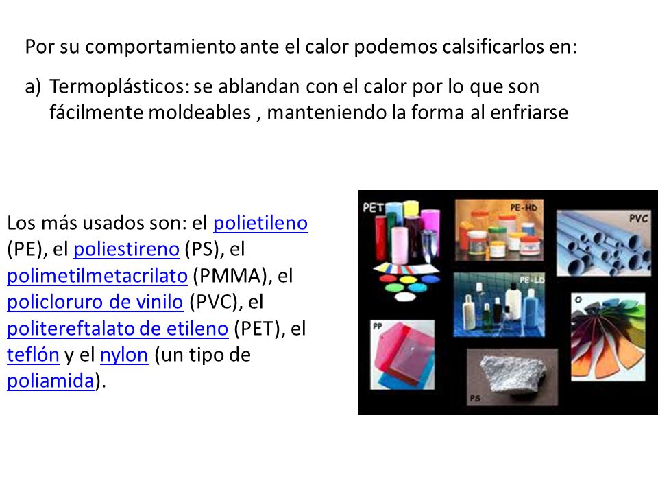 Por su comportamiento ante el calor podemos calsificarlos en: