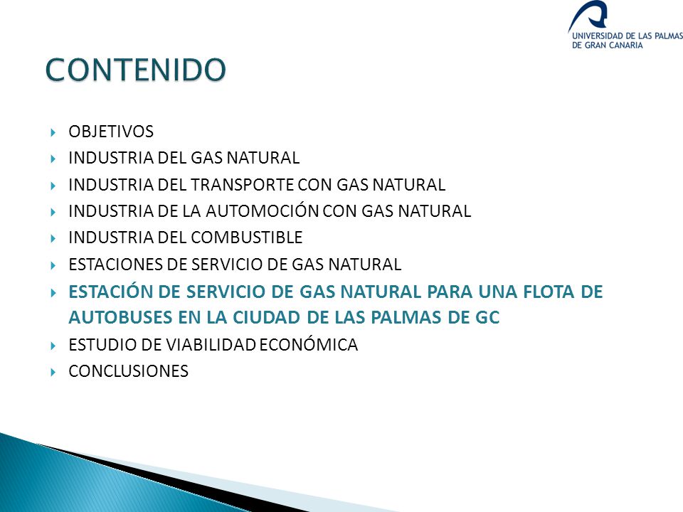 CONTENIDO OBJETIVOS. INDUSTRIA DEL GAS NATURAL. INDUSTRIA DEL TRANSPORTE CON GAS NATURAL. INDUSTRIA DE LA AUTOMOCIÓN CON GAS NATURAL.