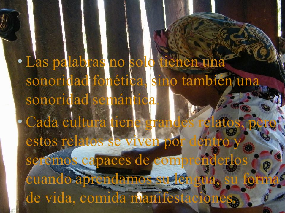 Las palabras no solo tienen una sonoridad fonética, sino también una sonoridad semántica.