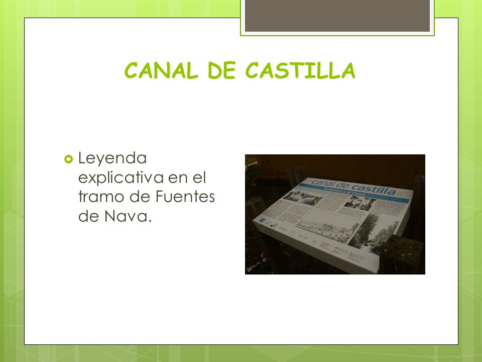 CANAL DE CASTILLA Leyenda explicativa en el tramo de Fuentes de Nava.
