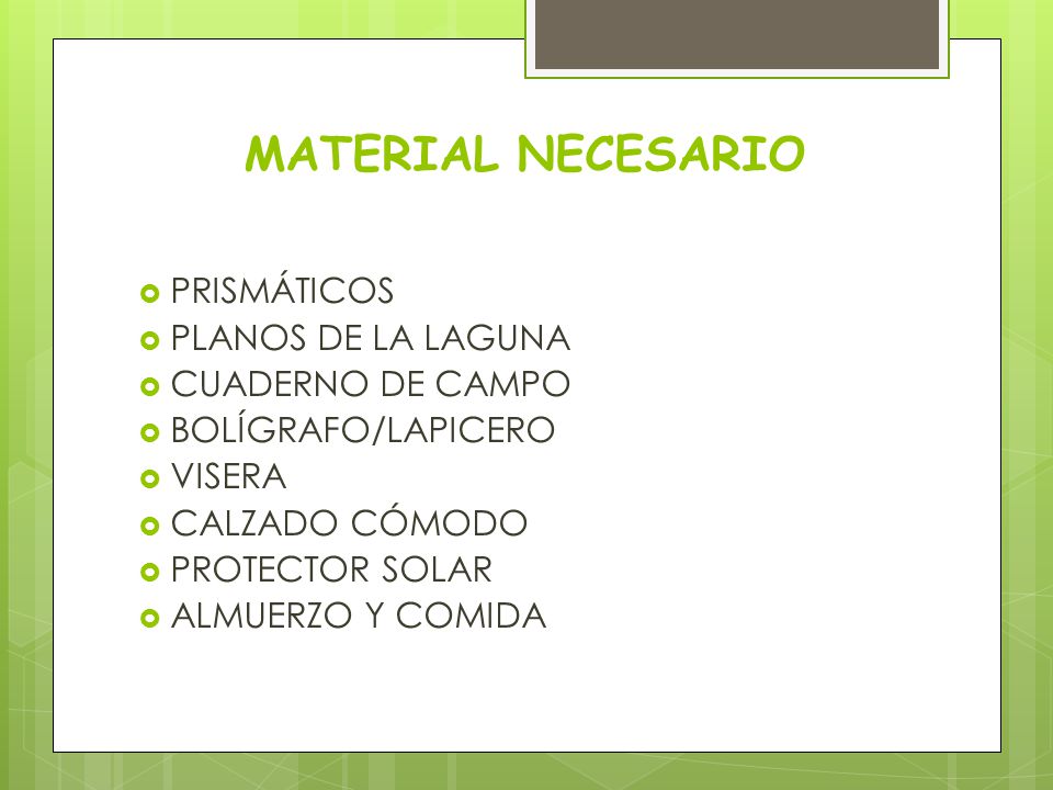 MATERIAL NECESARIO PRISMÁTICOS PLANOS DE LA LAGUNA CUADERNO DE CAMPO