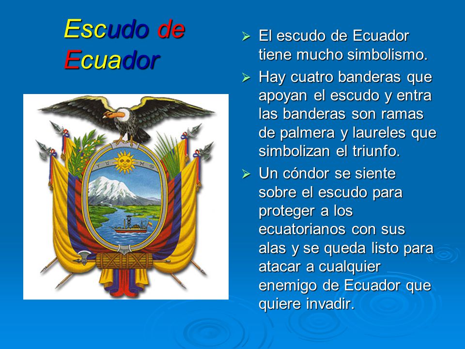 Escudo de Ecuador El escudo de Ecuador tiene mucho simbolismo.
