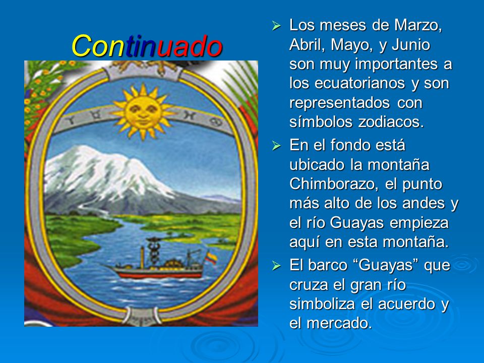 Continuado Los meses de Marzo, Abril, Mayo, y Junio son muy importantes a los ecuatorianos y son representados con símbolos zodiacos.