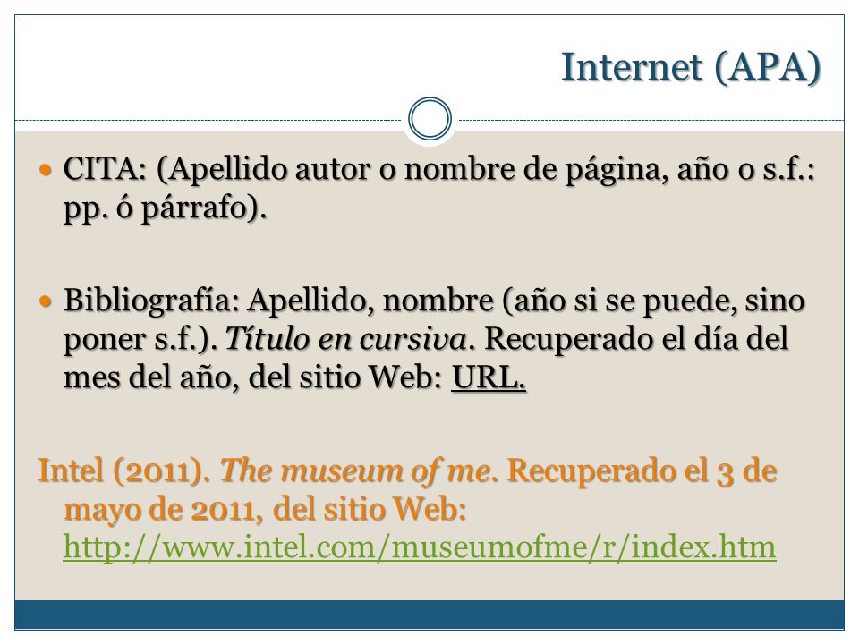 Internet (APA) CITA: (Apellido autor o nombre de página, año o s.f.: pp. ó párrafo).