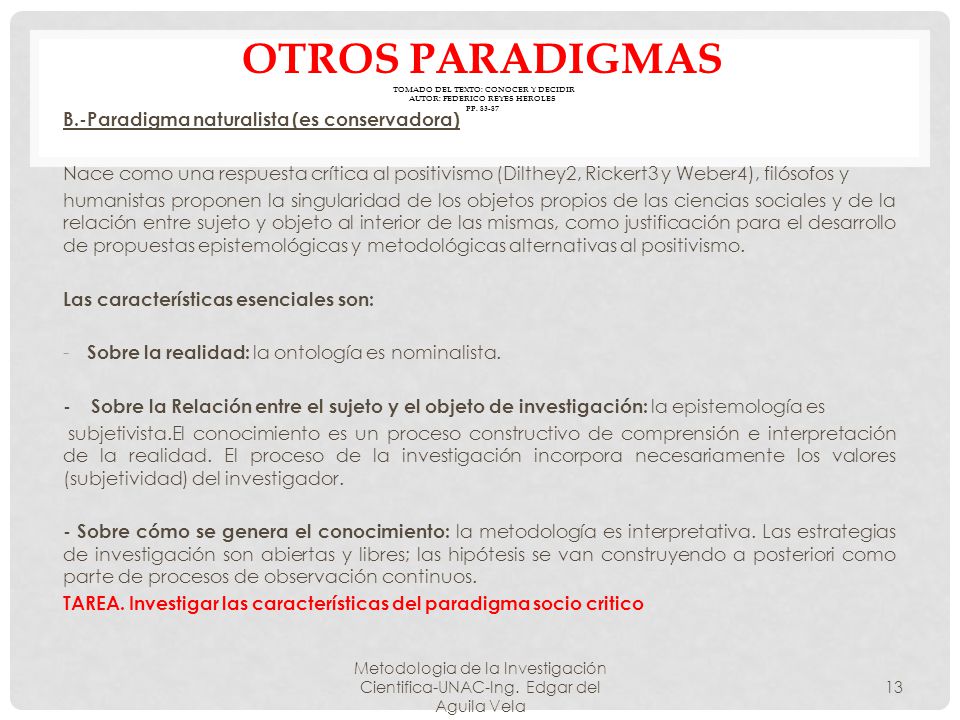 OTROS PARADIGMAS Tomado del texto: Conocer y decidir Autor: Federico Reyes Heroles pp