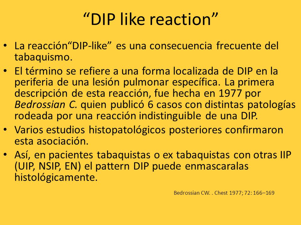DIP like reaction La reacción DIP-like es una consecuencia frecuente del tabaquismo.