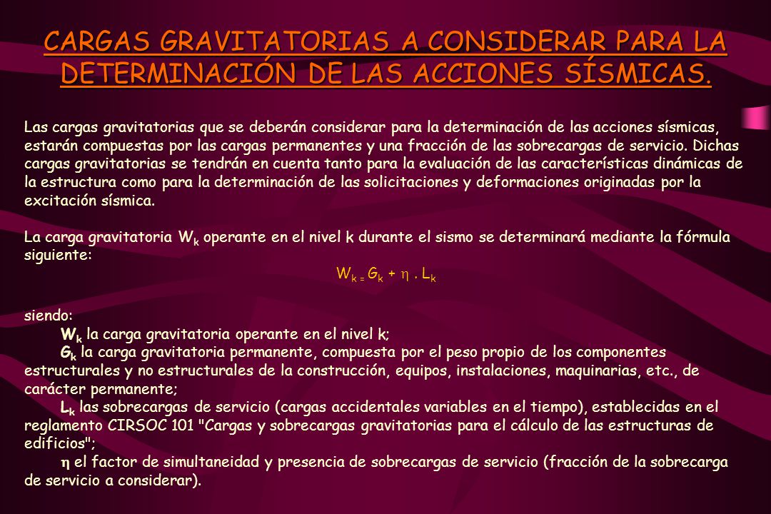 CARGAS GRAVITATORIAS A CONSIDERAR PARA LA DETERMINACIÓN DE LAS ACCIONES SÍSMICAS.