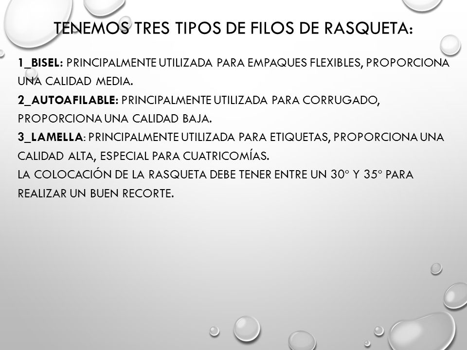 Tenemos tres tipos de filos de rasqueta: