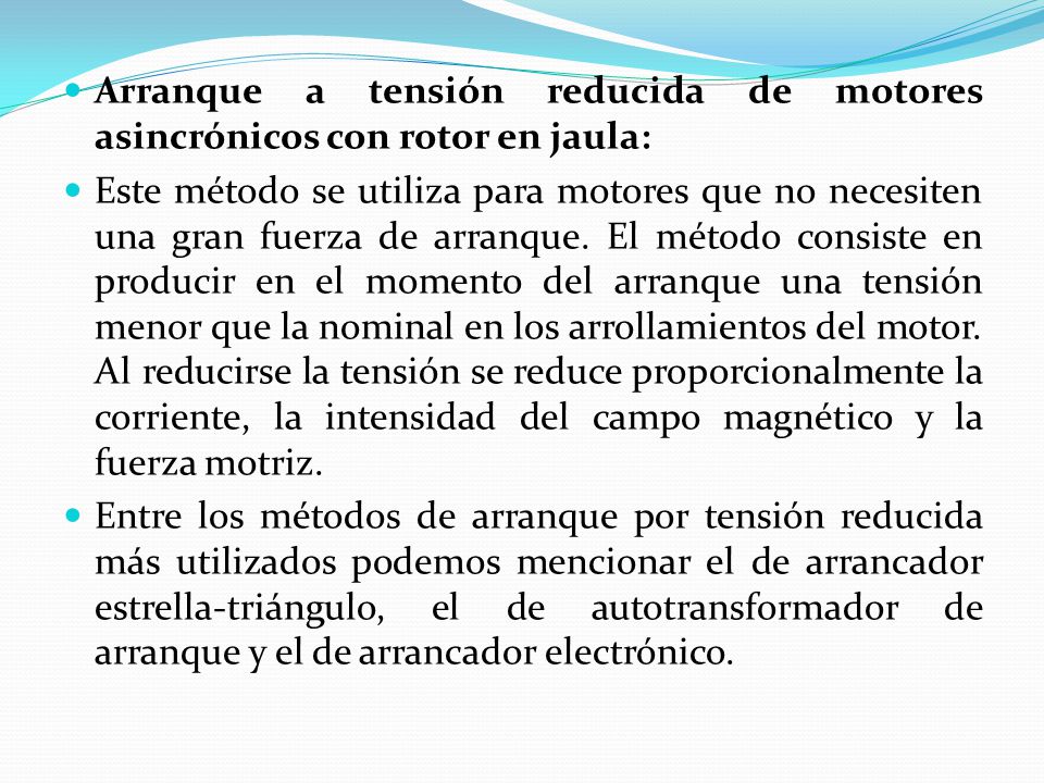 Arranque a tensión reducida de motores asincrónicos con rotor en jaula: