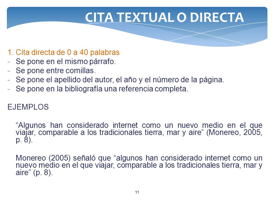 CITA TEXTUAL O DIRECTA 1. Cita directa de 0 a 40 palabras