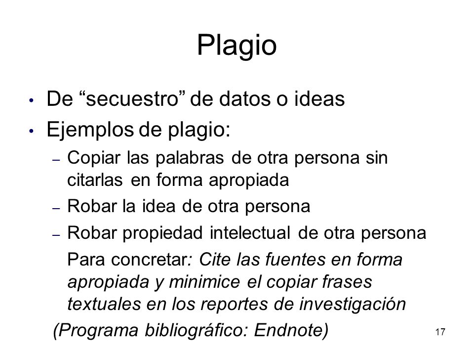 Plagio De secuestro de datos o ideas Ejemplos de plagio: