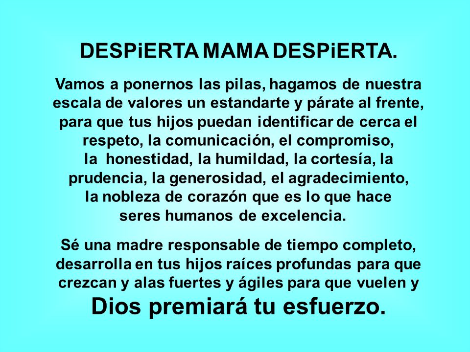 DESPiERTA MAMA DESPiERTA.