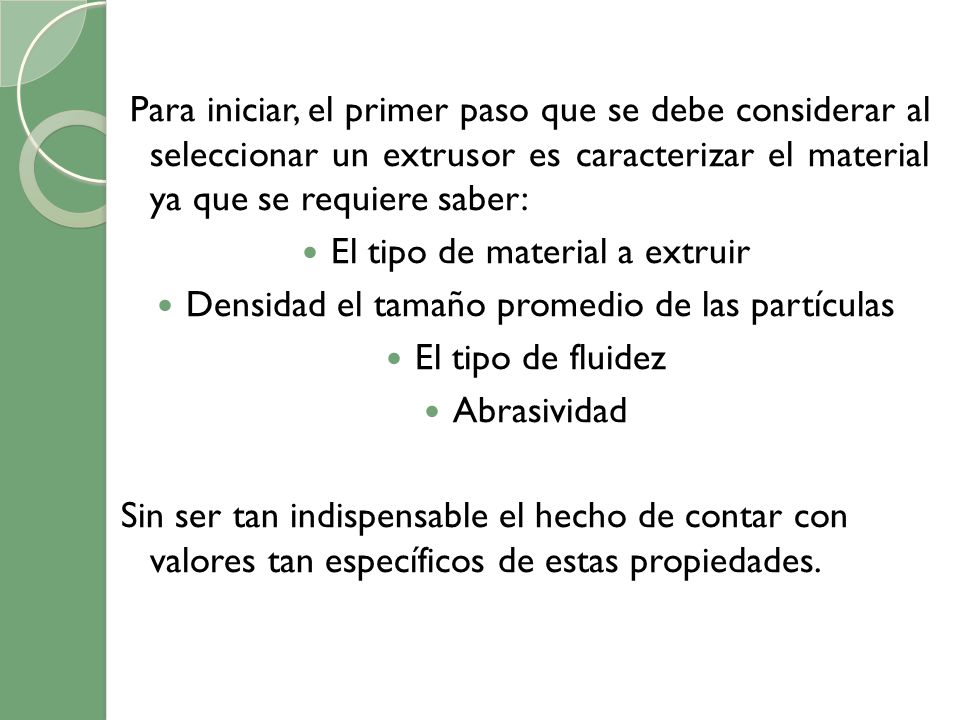 El tipo de material a extruir