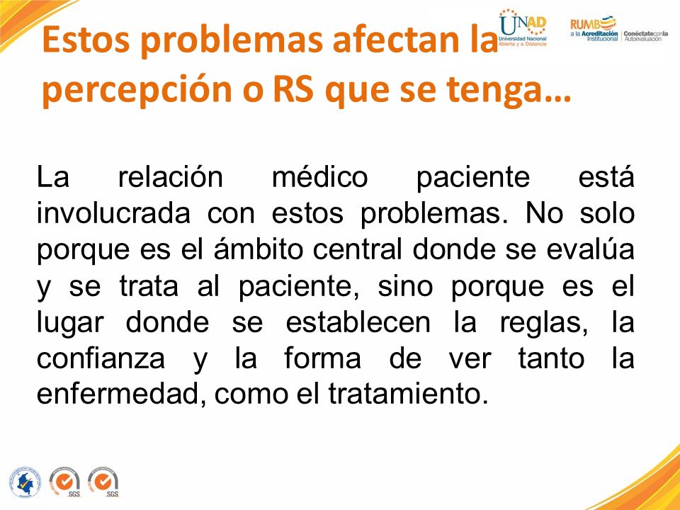 Estos problemas afectan la percepción o RS que se tenga…