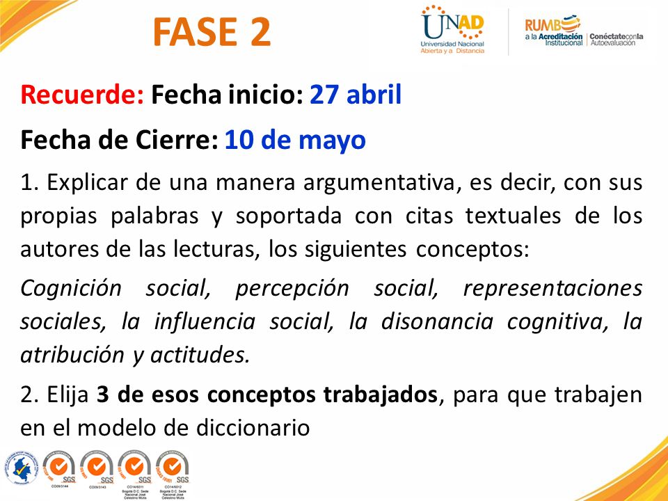 FASE 2 Recuerde: Fecha inicio: 27 abril Fecha de Cierre: 10 de mayo