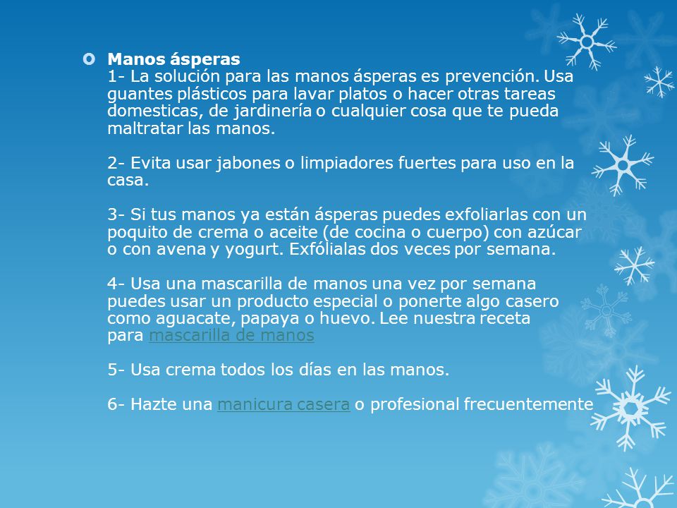 Manos ásperas 1- La solución para las manos ásperas es prevención