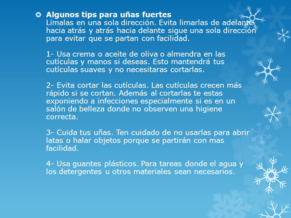 Algunos tips para uñas fuertes Límalas en una sola dirección