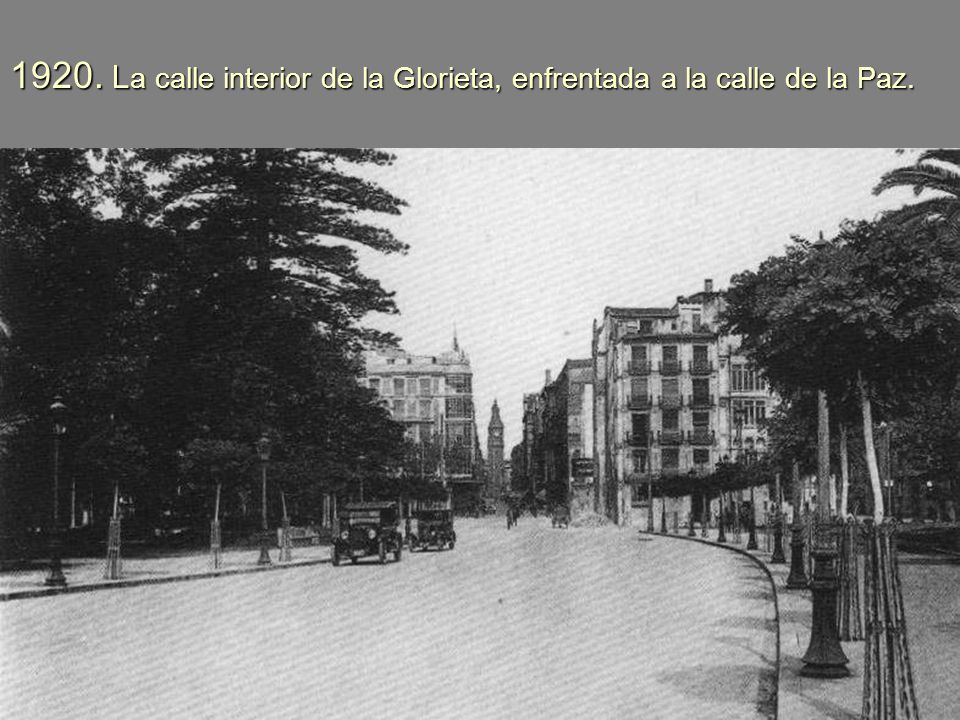 1920. La calle interior de la Glorieta, enfrentada a la calle de la Paz.