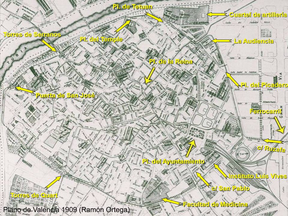 Pl. de Tetuan Cuartel de artillería. Torres de Serranos. Pl. del Temple. La Audiencia. Pl. de la Reina.