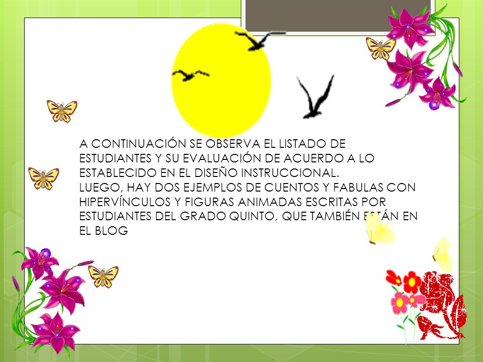 A CONTINUACIÓN SE OBSERVA EL LISTADO DE ESTUDIANTES Y SU EVALUACIÓN DE ACUERDO A LO ESTABLECIDO EN EL DISEÑO INSTRUCCIONAL.