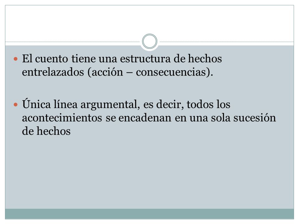 El cuento tiene una estructura de hechos entrelazados (acción – consecuencias).
