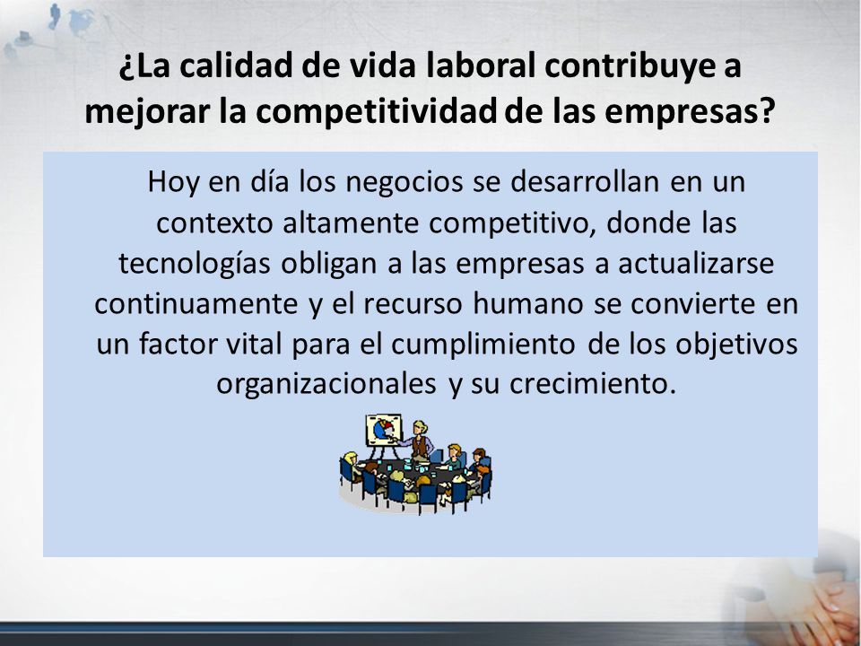 ¿La calidad de vida laboral contribuye a mejorar la competitividad de las empresas