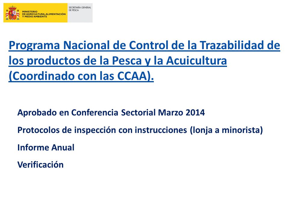 Programa Nacional de Control de la Trazabilidad de los productos de la Pesca y la Acuicultura (Coordinado con las CCAA).