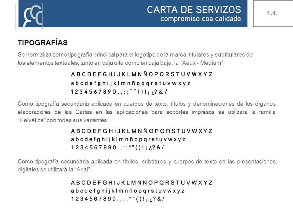 1.4. TIPOGRAFÍAS. Se normaliza como tipografía principal para el logotipo de la marca, titulares y subtitulares de.