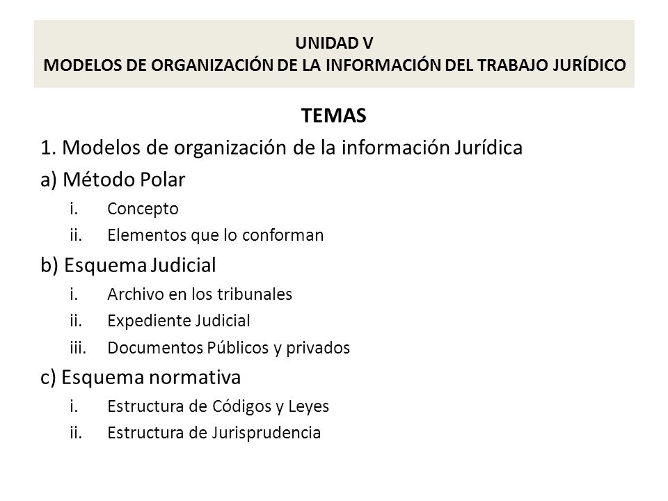 1. Modelos de organización de la información Jurídica a) Método Polar