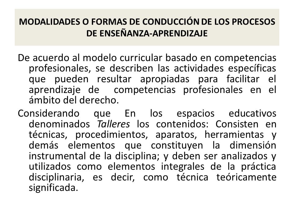 MODALIDADES O FORMAS DE CONDUCCIÓN DE LOS PROCESOS DE ENSEÑANZA-APRENDIZAJE