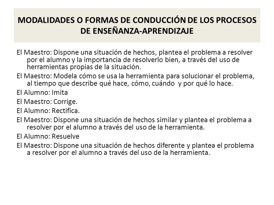 MODALIDADES O FORMAS DE CONDUCCIÓN DE LOS PROCESOS DE ENSEÑANZA-APRENDIZAJE