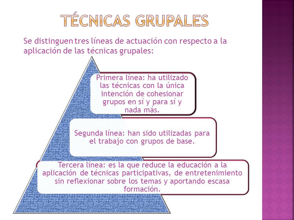 Segunda línea: han sido utilizadas para el trabajo con grupos de base.