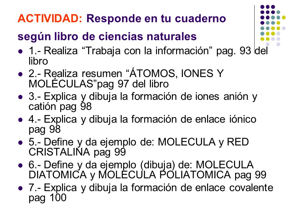 ACTIVIDAD: Responde en tu cuaderno según libro de ciencias naturales