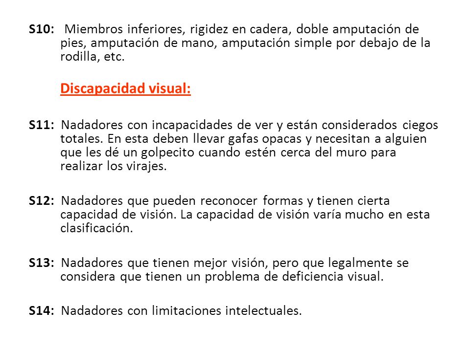 S10: Miembros inferiores, rigidez en cadera, doble amputación de pies, amputación de mano, amputación simple por debajo de la rodilla, etc.