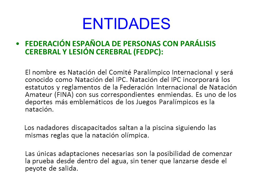 ENTIDADES FEDERACIÓN ESPAÑOLA DE PERSONAS CON PARÁLISIS CEREBRAL Y LESIÓN CEREBRAL (FEDPC):