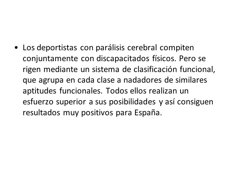 Los deportistas con parálisis cerebral compiten conjuntamente con discapacitados físicos.