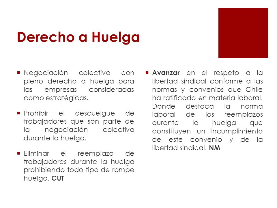 Derecho a Huelga Negociación colectiva con pleno derecho a huelga para las empresas consideradas como estratégicas.