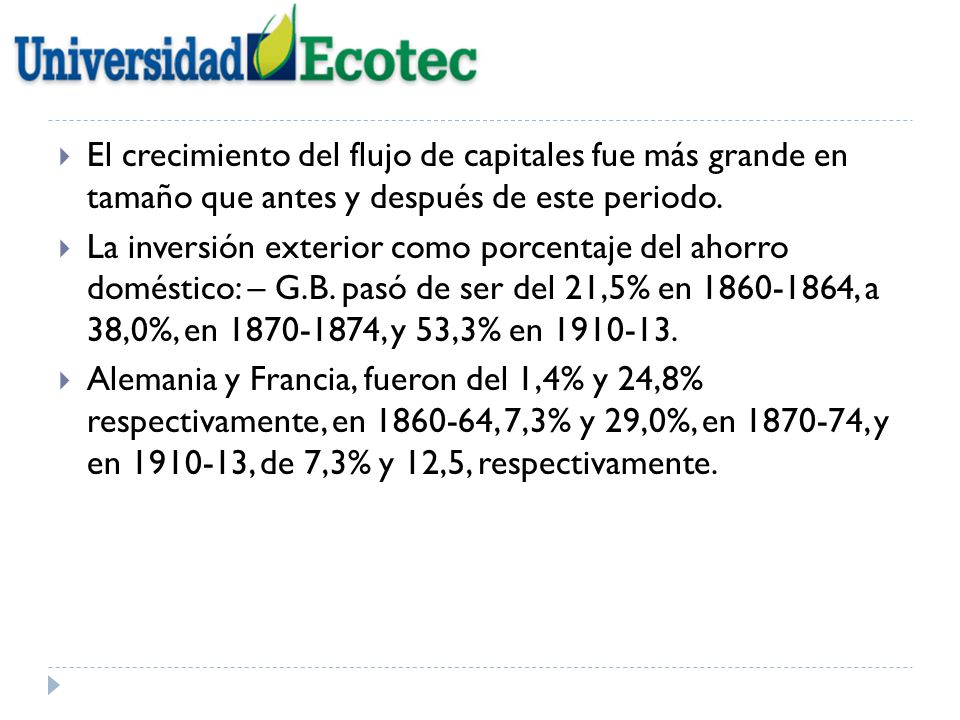 El crecimiento del flujo de capitales fue más grande en tamaño que antes y después de este periodo.