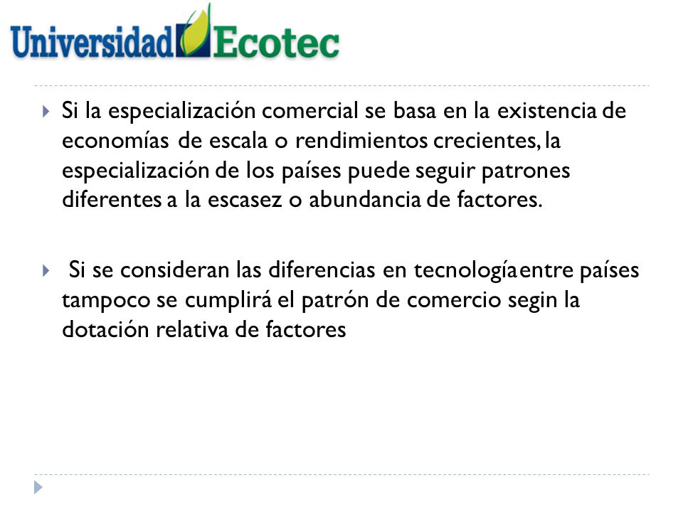 Si la especialización comercial se basa en la existencia de economías