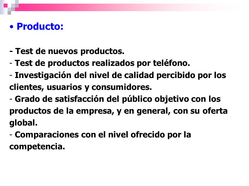 Producto: - Test de nuevos productos.
