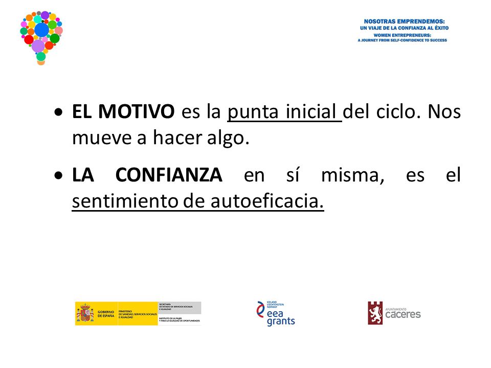 EL MOTIVO es la punta inicial del ciclo. Nos mueve a hacer algo.