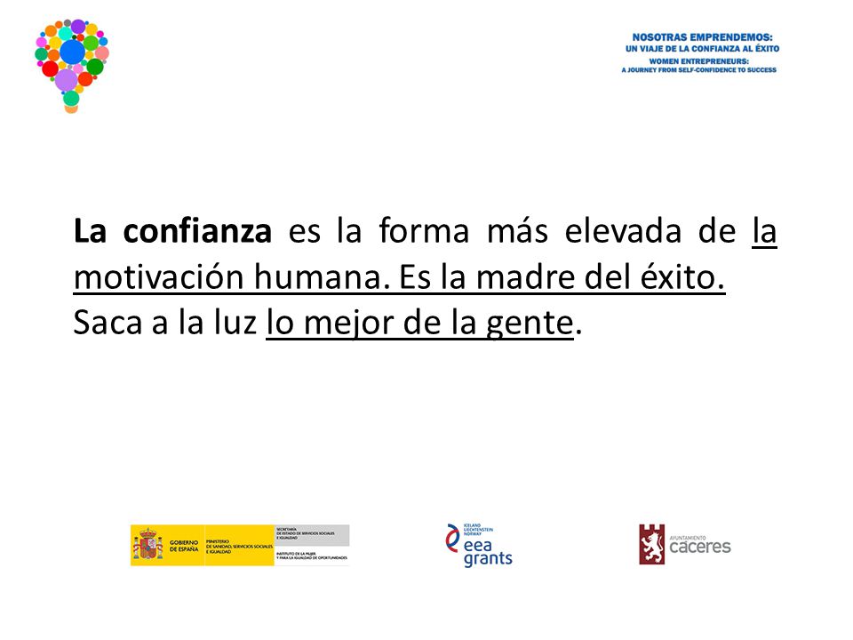 La confianza es la forma más elevada de la motivación humana