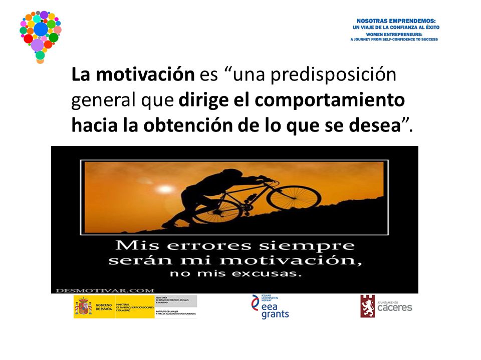 La motivación es una predisposición general que dirige el comportamiento hacia la obtención de lo que se desea .