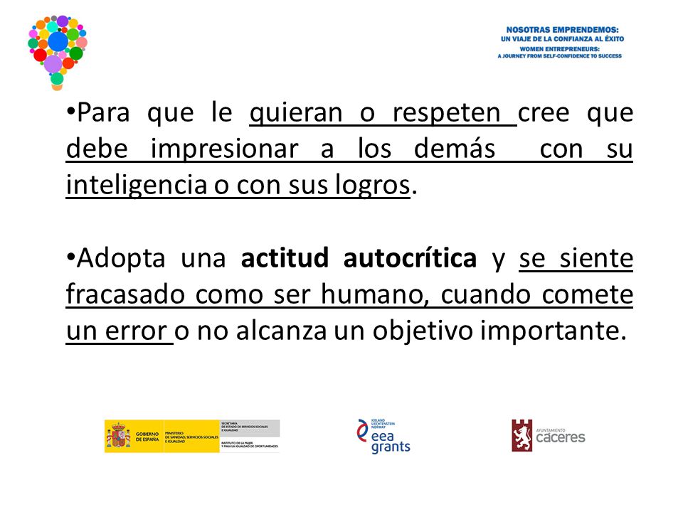 Para que le quieran o respeten cree que debe impresionar a los demás con su inteligencia o con sus logros.