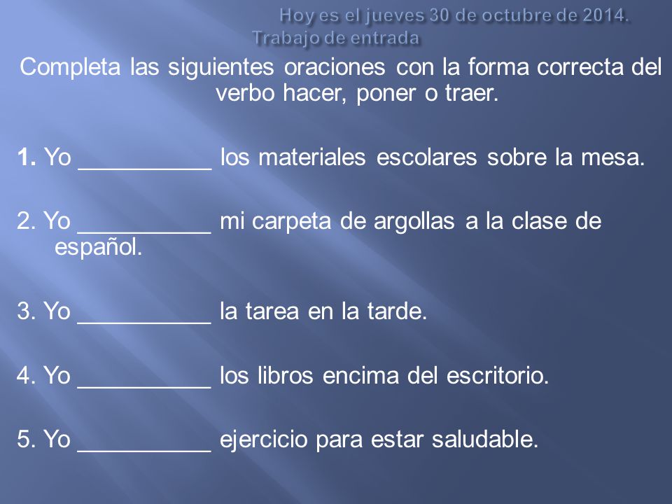 Hoy es el jueves 30 de octubre de Trabajo de entrada
