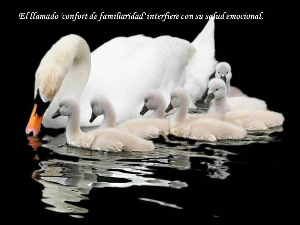 El llamado confort de familiaridad interfiere con su salud emocional.